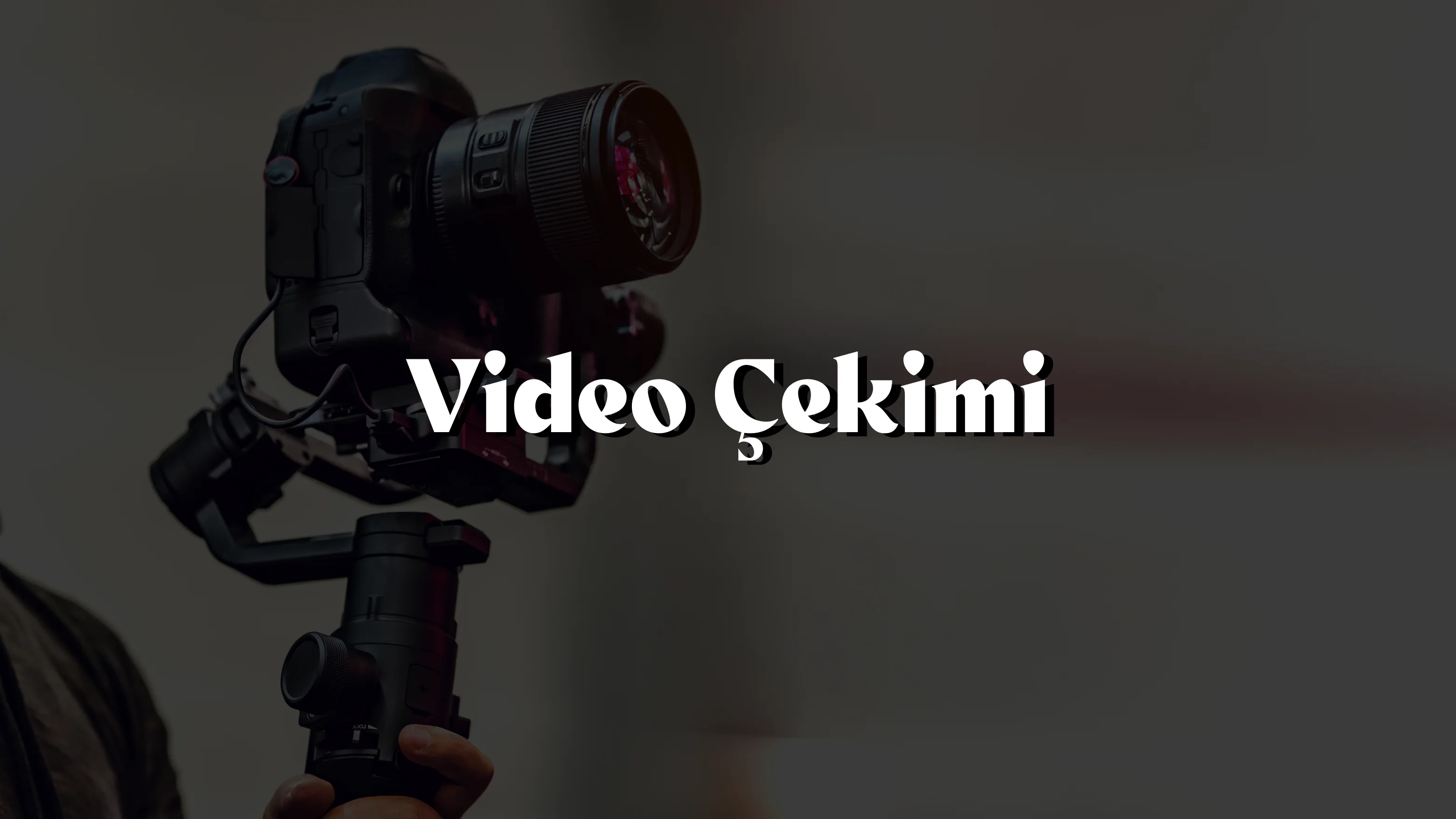 Video Çekimi